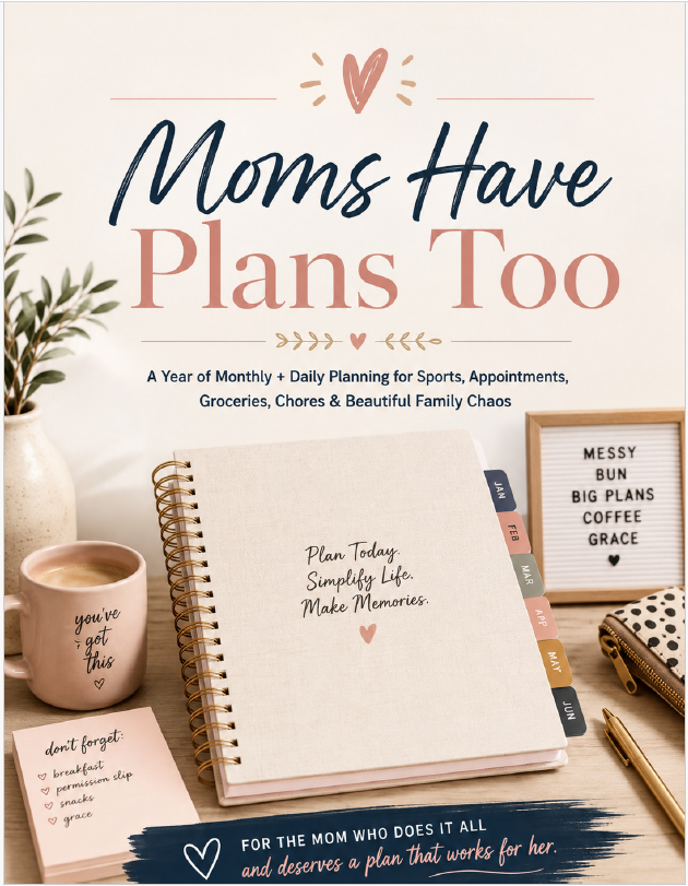 Moms Have Plans Too Planner